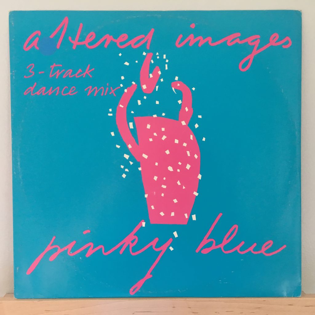 Altered Images – Pinky Blue – Vinyl Distractions