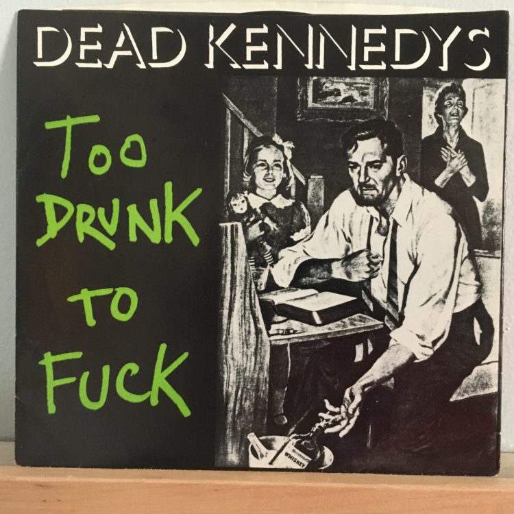 Too Drunk to Fuck 45 picture sleeve