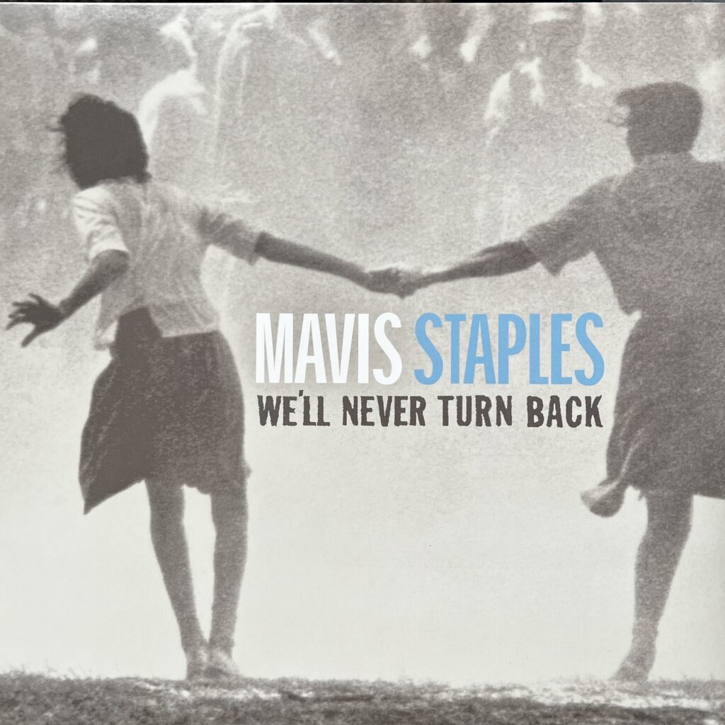 Cover of Mavis Staples 
"We'll Never Turn Back."